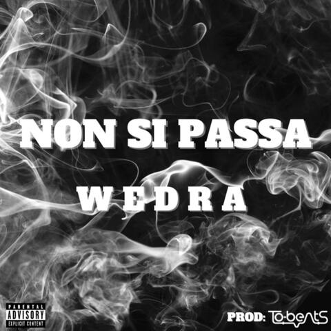 NON SI PASSA (feat. WEDRA)