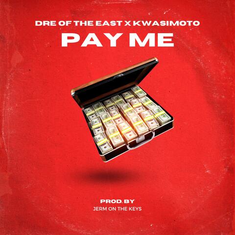 Pay Me (feat. Kwasimoto)