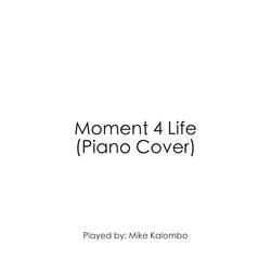 Moment 4 Life