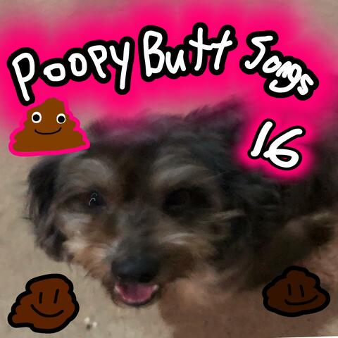 Poopy Butt Songs 16