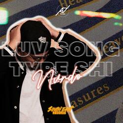 LUV SONG TYPE SHI (feat. NVRDO)