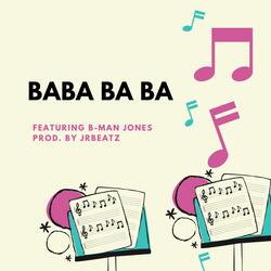 Baba Ba Ba (feat. B-Man Jones)