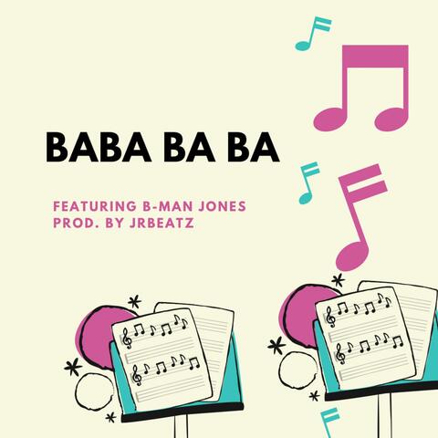 Baba Ba Ba (feat. B-Man Jones)