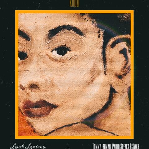 Lust Living (feat. Tommy Lehman, Pablo Speaks & Swah)