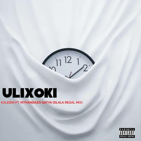 Ulixoki (feat. Mthandazo Gatya) [Dlala Regal Remix]
