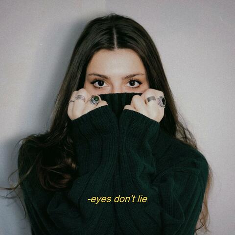 eyes don't lie