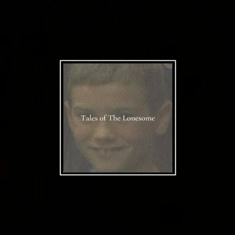 Tales of The Lonesome