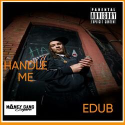 HANDLE ME