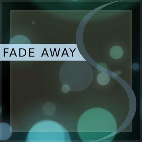 Fade Away (Extended Version)