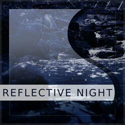 Reflective Night