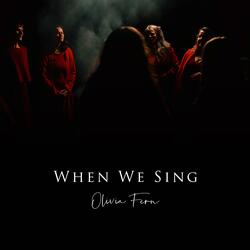 When We Sing (feat. The Women’s Singing Circle)