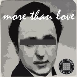 MORE THAN LOVE