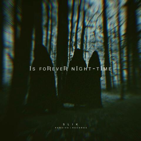 Is Forever Night Time
