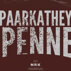 Paarkathey Penne