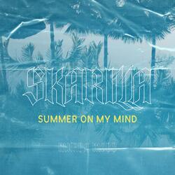 SUMMER ON MY MIND (feat. Murda Mobb)