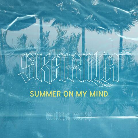SUMMER ON MY MIND (feat. Murda Mobb)