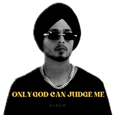 Only God Can Judge Me