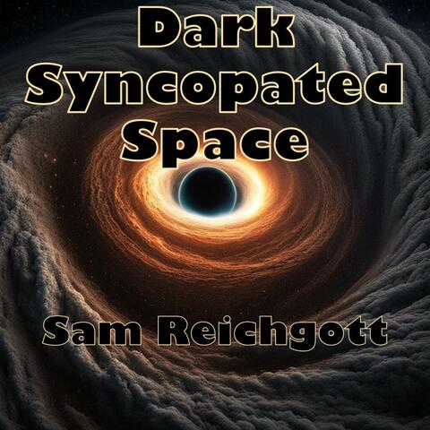 Dark Syncopated Space