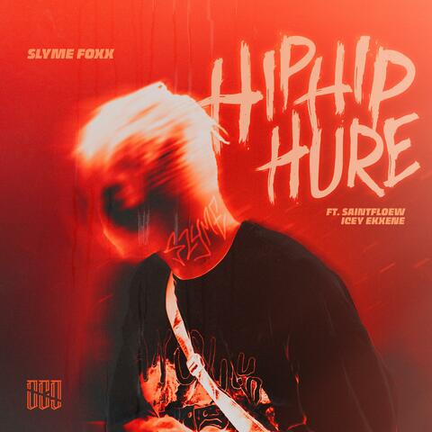 Hip Hip Hure (feat. Icey Ekxne & SaintFloew)