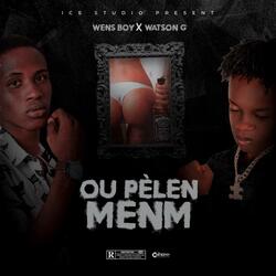 Ou Pèlen Menm (feat. Wens Boy)