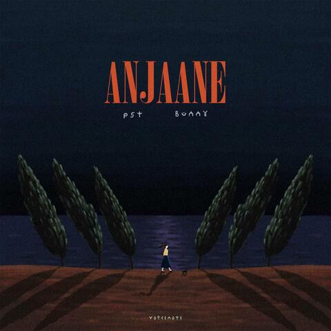 Anjaane (feat. Bunny)