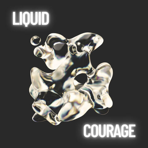 Liquid Courage