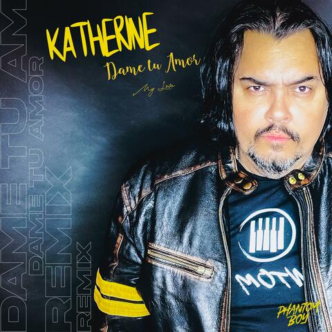 Katherine Dame Tu Amor (Remix Version)