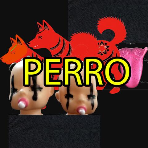 PERRO (feat. SOUL BABY)