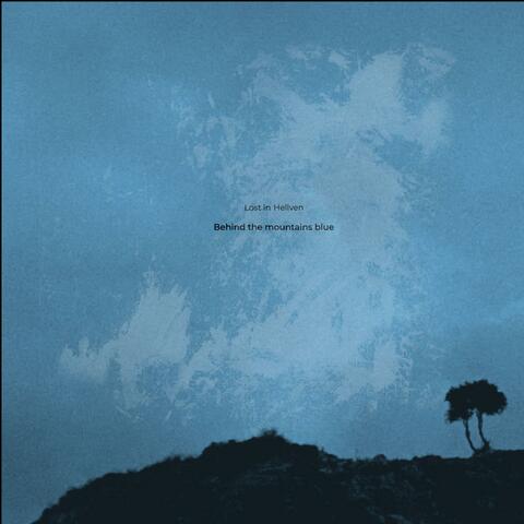 Behind The Mountain's Blue