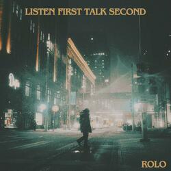 listen first talk second