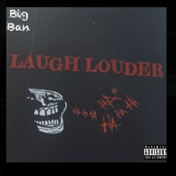 Laugh Louder