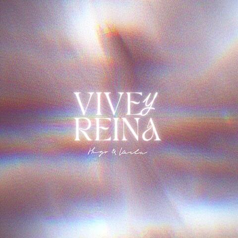 Vive Y Reina