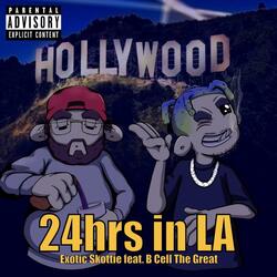 24hrs in LA (feat. B Cell The Great)