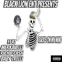Racks on my mind (feat. Merkavelli, Richie Cash & Baby Trelli)