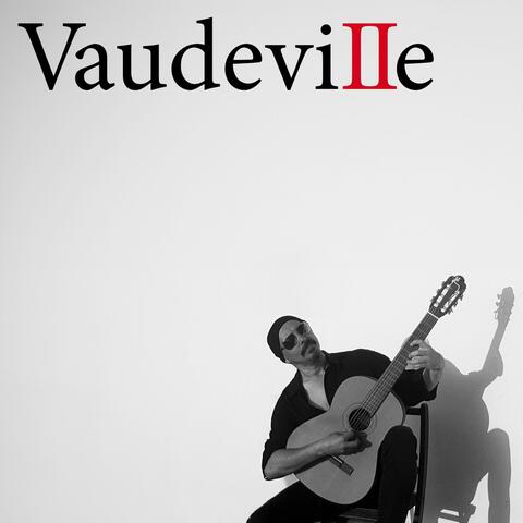 Vaudeville II