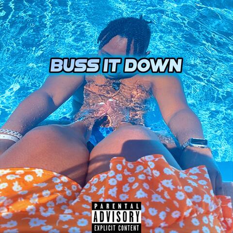 Buss It Down