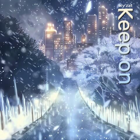 Keep on