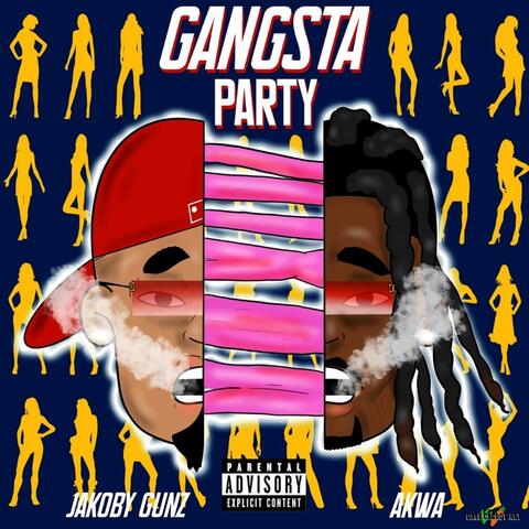 Gangsta Party (feat. AKWA)