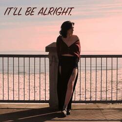 It'll Be Alright