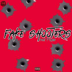 Fake Shooters (feat. T-Rain)