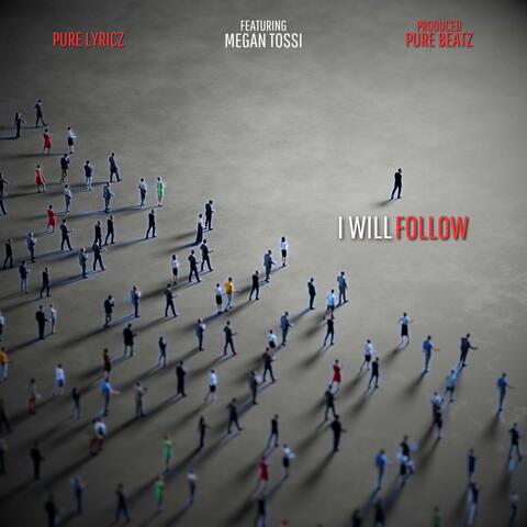 I Will Follow (feat. Megan Tossi)