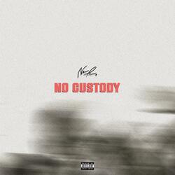 NO CUSTODY