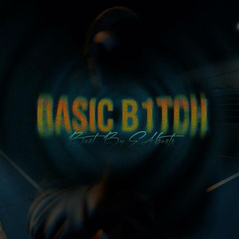 BASIC B1TCH (feat. E.ABeats)