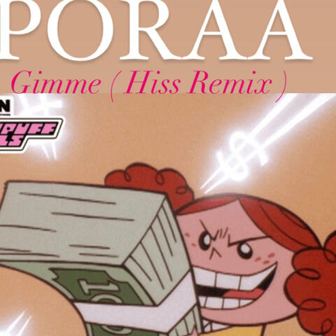 GIMME (HISS REMIXX)