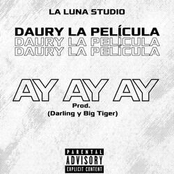 Ay Ay Ay (feat. Daury La Pelicula)