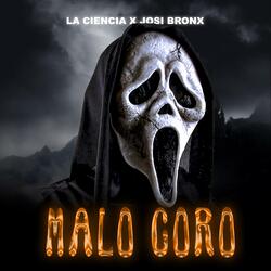 Malo Coro (feat. La Ciencia & Josi Bronx)