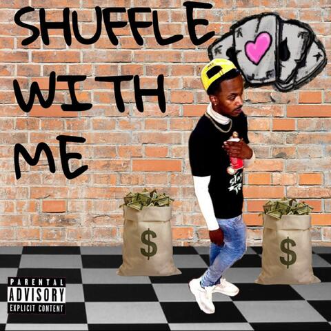 Shuffle with me