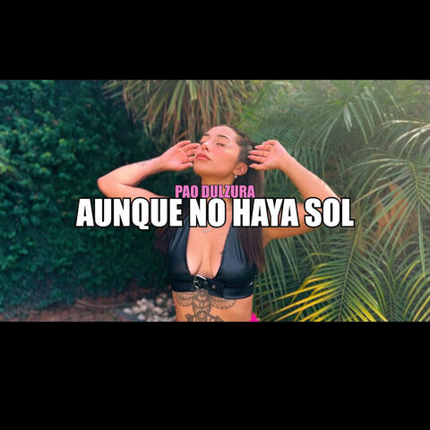 Aunque no haya sol