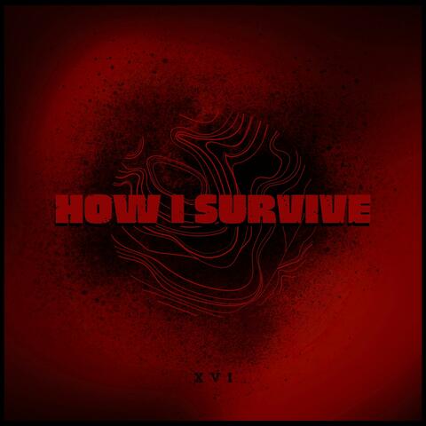How I Survive