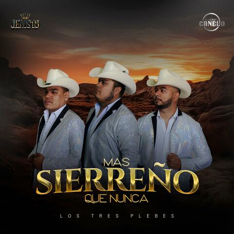 Los Tres Plebes Más Sierreño Que Nunca